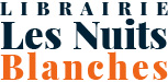 Librairie Les Nuits Blanches